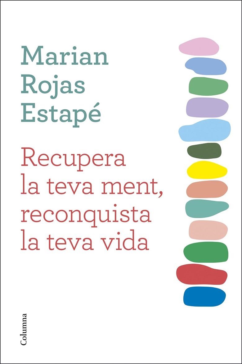 Recupera la teva ment, reconquista la teva vida | Rojas Estapé, Marian | Llibreria La Figaflor - Abrera