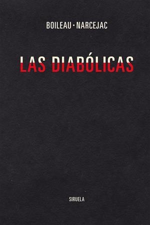 Las diabólicas | Boileau, Pierre / Narcejac, Thomas | Llibreria La Figaflor - Abrera