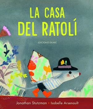 La casa del ratolí | Jonathan Stutzman | Llibreria La Figaflor - Abrera