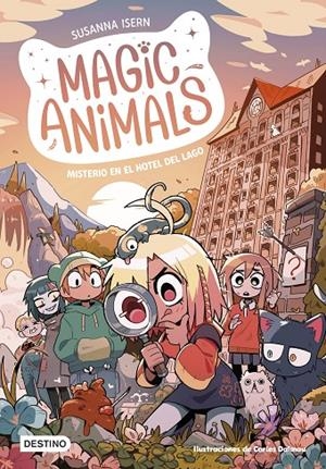 Magic Animals 6. Misterio en el hotel del lago | Isern, Susanna / Dalmau, Carles | Llibreria La Figaflor - Abrera