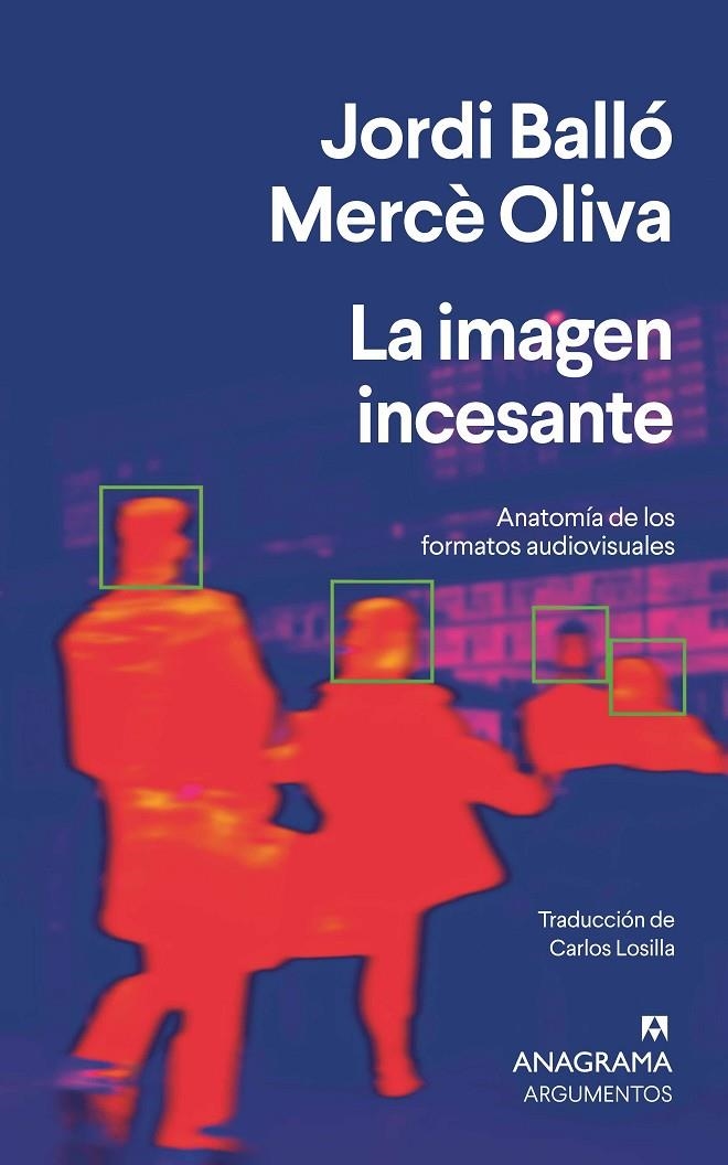 La imagen incesante | Balló, Jordi / Oliva, Mercè | Llibreria La Figaflor - Abrera