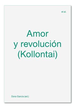 Amor y revolución (Kollontai) | Margherita Fabbri / Dora García / Pol Guasch / Lila Lisenberg / Rina Ortiz / Andrea Valdés | Llibreria La Figaflor - Abrera