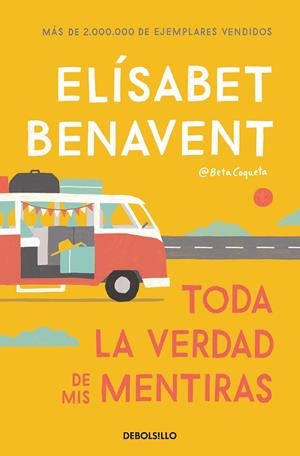 Toda la verdad de mis mentiras | Benavent, Elísabet | Llibreria La Figaflor - Abrera