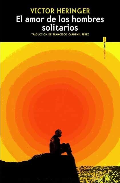 El amor de los hombres solitarios | Heringer, Victor | Llibreria La Figaflor - Abrera