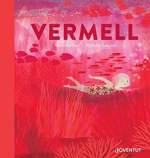 Vermell | Ardite Ovejero, Marta | Llibreria La Figaflor - Abrera