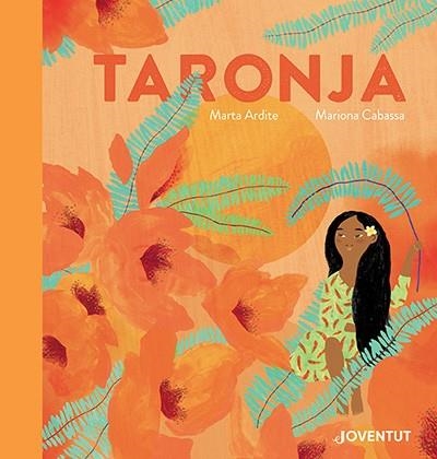 Taronja | Ardite Ovejero, Marta | Llibreria La Figaflor - Abrera