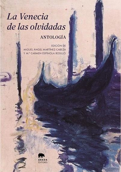 La Venecia de las olvidadas | 9788419008855 | EDICIÓN DE MIGUEL Á. MARTÍNEZ-CABEZA Y Mª. CARMEN ESPÍNOLA