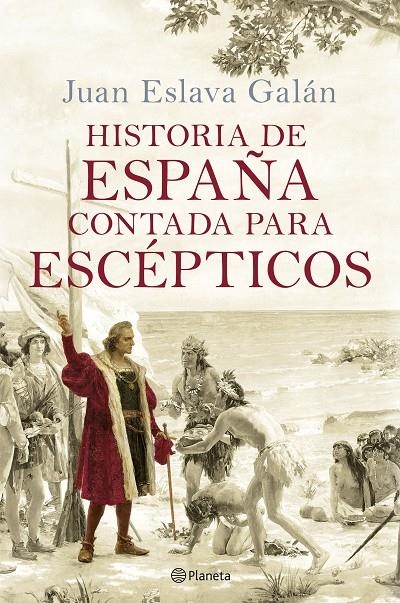 Historia de España contada para escépticos | Eslava Galán, Juan | Llibreria La Figaflor - Abrera