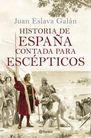 Historia de España contada para escépticos | Eslava Galán, Juan | Llibreria La Figaflor - Abrera