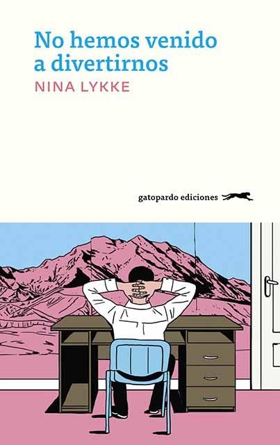 NO HEMOS VENIDO A DIVERTIRNOS | LYKKE, NINA | Llibreria La Figaflor - Abrera
