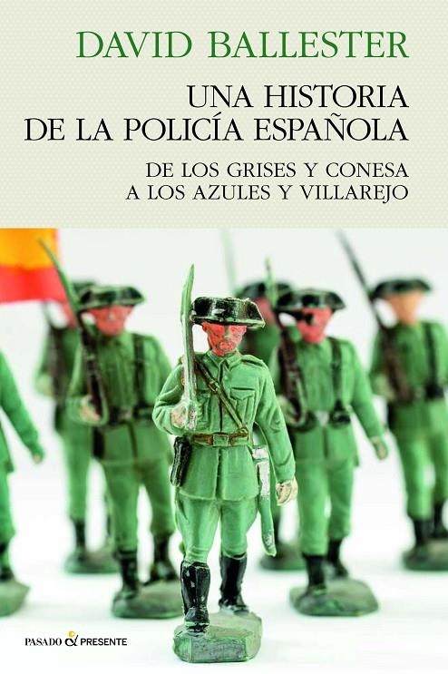 UNA HISTORIA DE POLICÍA ESPAÑOLA | BALLESTER MUÑOZ, DAVID | Llibreria La Figaflor - Abrera