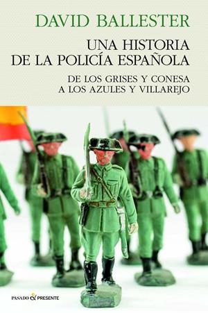 UNA HISTORIA DE POLICÍA ESPAÑOLA | BALLESTER MUÑOZ, DAVID | Llibreria La Figaflor - Abrera