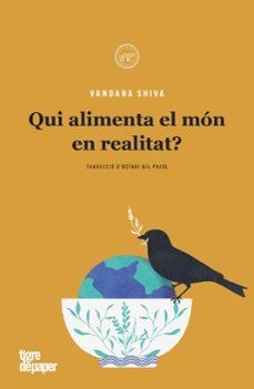 Qui alimenta el món en realitat? | Shiva, Vandana | Llibreria La Figaflor - Abrera