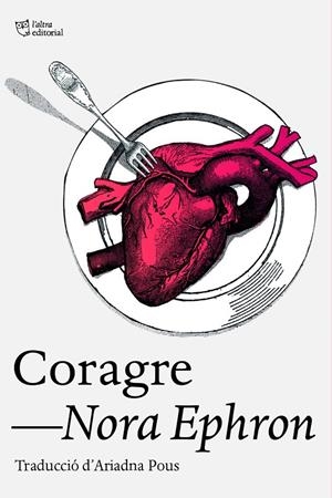 Coragre | Ephron, Nora | Llibreria La Figaflor - Abrera