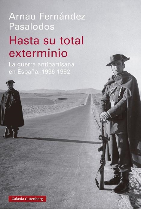 Hasta su total exterminio | Fernández Pasalodos, Arnau | Llibreria La Figaflor - Abrera