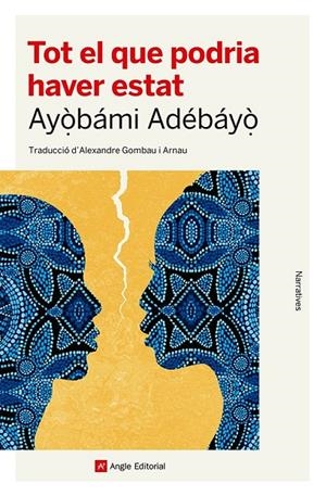 Tot el que podria haver estat | Adébáyò, Ayòbámi | Llibreria La Figaflor - Abrera
