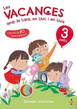 Les vacances amb la Lara, en Lluc i en Lluís, 3 anys | Ruiz García, María Jesús | Llibreria La Figaflor - Abrera