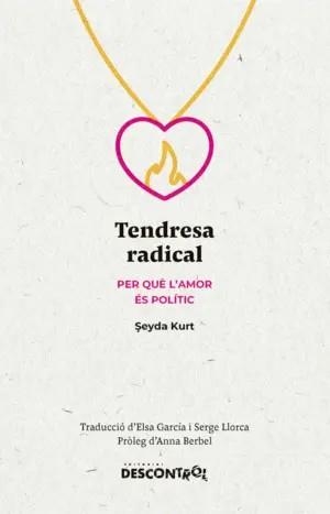 Tendresa radical | Kurt, Seyda | Llibreria La Figaflor - Abrera