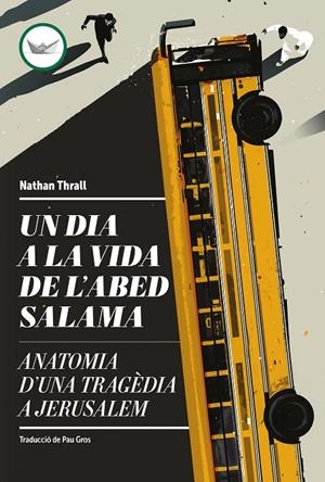 Un dia a la vida de l'Abed Salama | Thrall, Nathan | Llibreria La Figaflor - Abrera