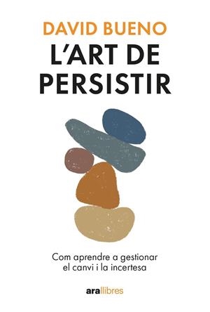 L'art de persistir. Ed. 2024 | Bueno i Torrens, David | Llibreria La Figaflor - Abrera