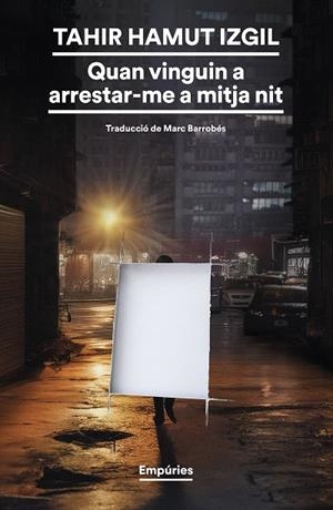 Quan vinguin a arrestar-me a mitja nit | Hamut Izgil, Tahir | Llibreria La Figaflor - Abrera