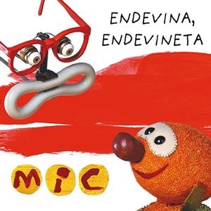 MIC. Endevina, endevineta 3 | Gimó, Laia / Messeguer, Maica / Trias, Manel | Llibreria La Figaflor - Abrera