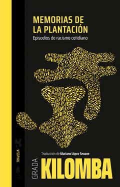 MEMORIAS DE LA PLANTACION - EPISODIOS DE RACISMO C | Llibreria La Figaflor - Abrera