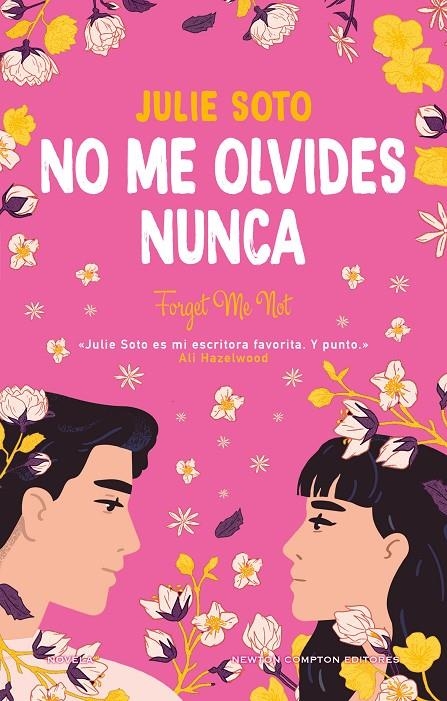 No me olvides nunca. Una boda, muchas flores y dos exs. La novela romántica que | Soto, Julie | Llibreria La Figaflor - Abrera
