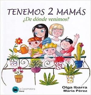 TENEMOS DOS MAMÁS ¿DE DÓNDE VENIMOS? | Ibarra Moreno, Olga | Llibreria La Figaflor - Abrera