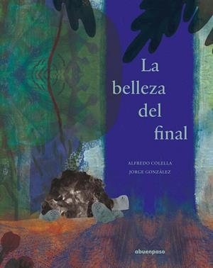 La belleza del final | Colella, Alfredo | Llibreria La Figaflor - Abrera