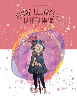 Entre lletres i... la festa major | Ayné López, Eva | Llibreria La Figaflor - Abrera