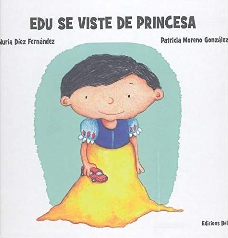 EDU SE VISTE DE PRINCESA | 9788472909182 | DIEZ, NURIA