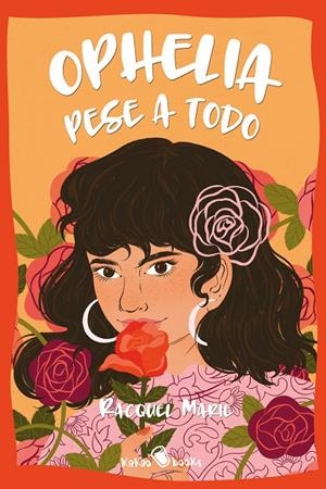 Ophelia pese a todo | Marie, Racquel | Llibreria La Figaflor - Abrera