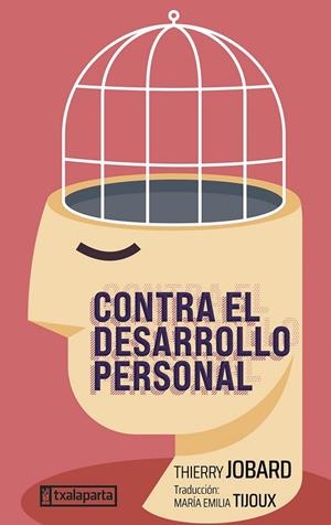 CONTRA EL DESARROLLO PERSONAL | JOBARD, THIERRY | Llibreria La Figaflor - Abrera