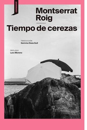 El tiempo de las cerezas | Roig, Montserrat | Llibreria La Figaflor - Abrera