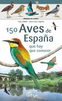 150 aves de España | Llobet François , Toni / Copete, José Luis | Llibreria La Figaflor - Abrera
