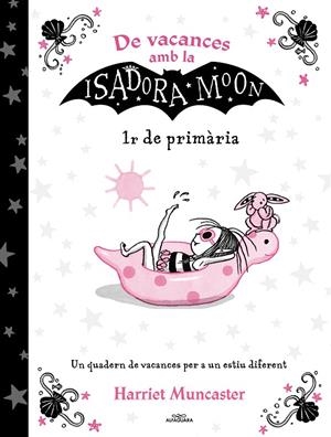 De vacances amb la Isadora Moon - 1r de primària | Muncaster, Harriet | Llibreria La Figaflor - Abrera