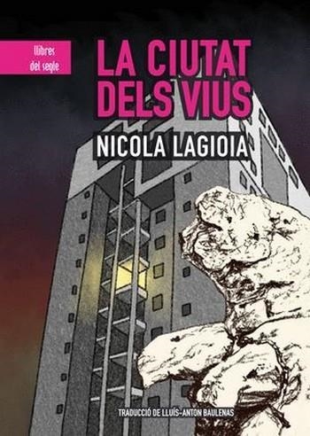 La ciutat dels vius | Lagioia, Nicola | Llibreria La Figaflor - Abrera