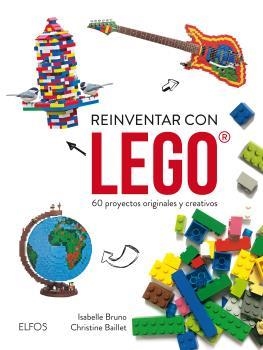 Reinventar con Lego | Buno, Isabelle / Baillet, Christine | Llibreria La Figaflor - Abrera