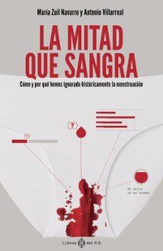 La mitad que sangra | Zuil Navarro, María / Villarreal, Antonio | Llibreria La Figaflor - Abrera