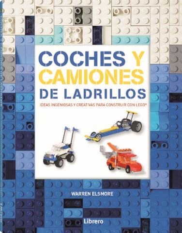 COCHES Y CAMIONES DE LADRILLOS LEGO | 9789089987983