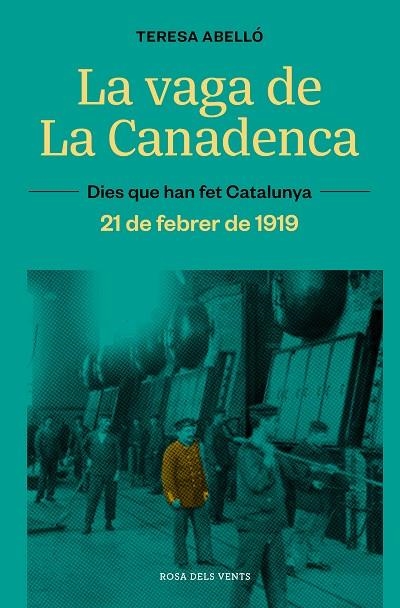 La vaga de La Canadenca | Abelló, Teresa | Llibreria La Figaflor - Abrera