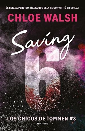Saving 6 (Los chicos de Tommen 3) | Walsh, Chloe | Llibreria La Figaflor - Abrera