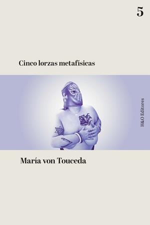 Cinco lorzas metafísicas | Von Touceda, María | Llibreria La Figaflor - Abrera