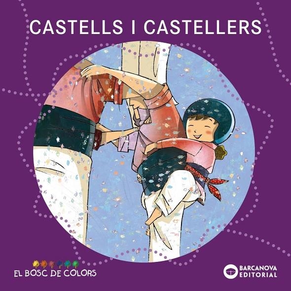 Castells i castellers | Baldó, Estel / Gil, Rosa / Soliva, Maria | Llibreria La Figaflor - Abrera