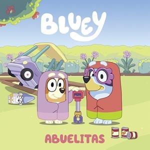 Bluey. Un cuento - Abuelitas (edición en español) | Bluey | Llibreria La Figaflor - Abrera