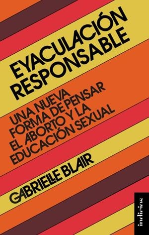 Eyaculación responsable | Blair, Gabrielle | Llibreria La Figaflor - Abrera