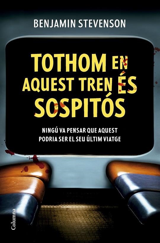 Tothom en aquest tren és sospitós | Stevenson, Benjamin | Llibreria La Figaflor - Abrera