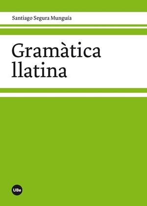 Gramàtica llatina | Segura Munguía, Santiago | Llibreria La Figaflor - Abrera