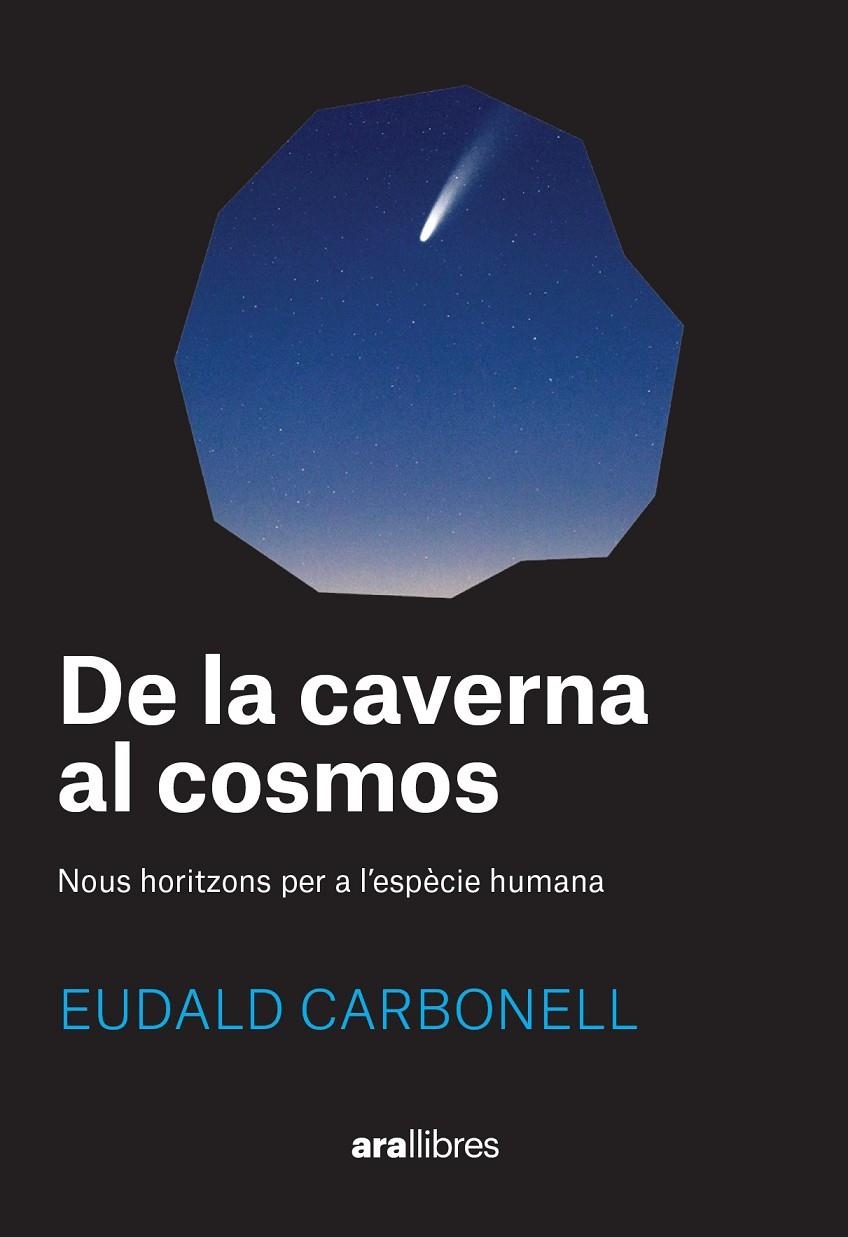 De la caverna al cosmos | Carbonell i Roura, Eudald | Llibreria La Figaflor - Abrera